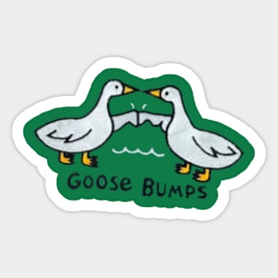 Goose Bumps Sticker